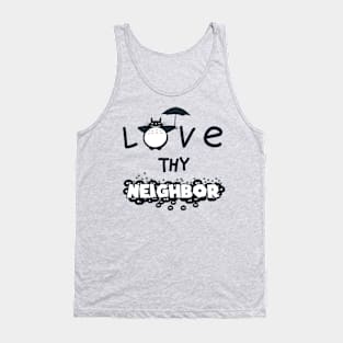 Cute Kawaii Funny Anime Neighbor Quote For Anime Lovers Tank Top